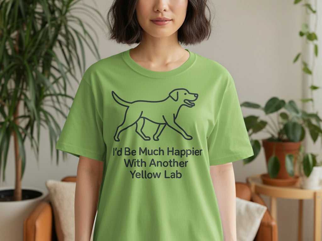 Green t-shirt with dog outline and text: "I'd Be Much Happier With Another Yellow Lab."