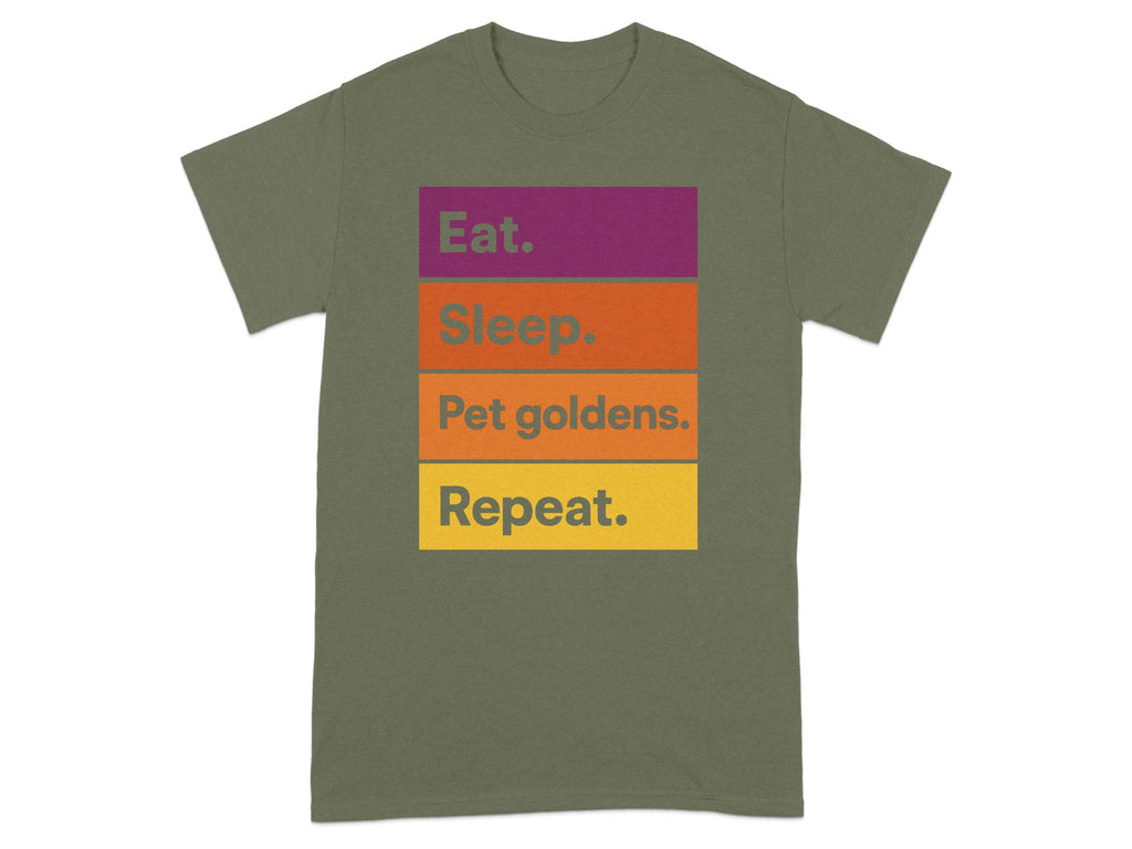 Olive green t-shirt with "Eat. Sleep. Pet goldens. Repeat." text in colored blocks.