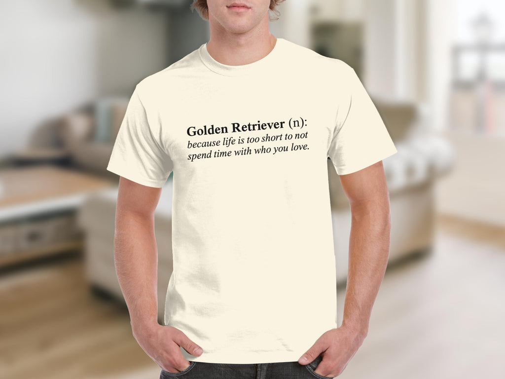 Golden Retriever Life Quote Shirt for Dog Lovers