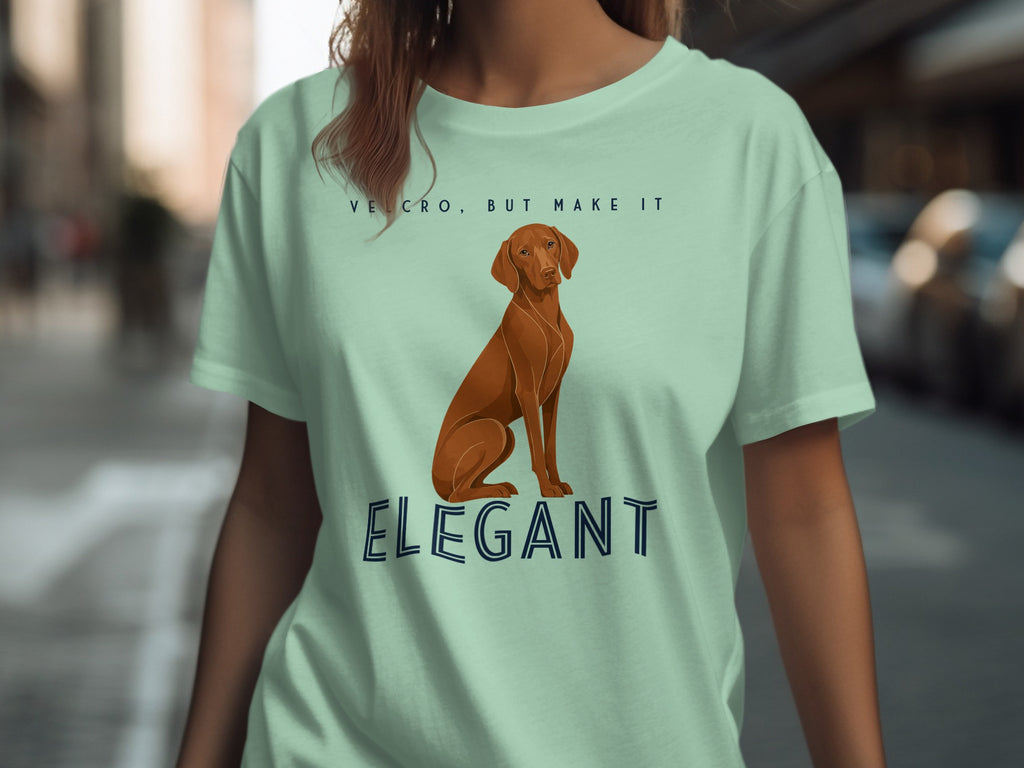 Mint t-shirt with a Vizsla dog graphic and text "VELCRO BUT MAKE IT ELEGANT".