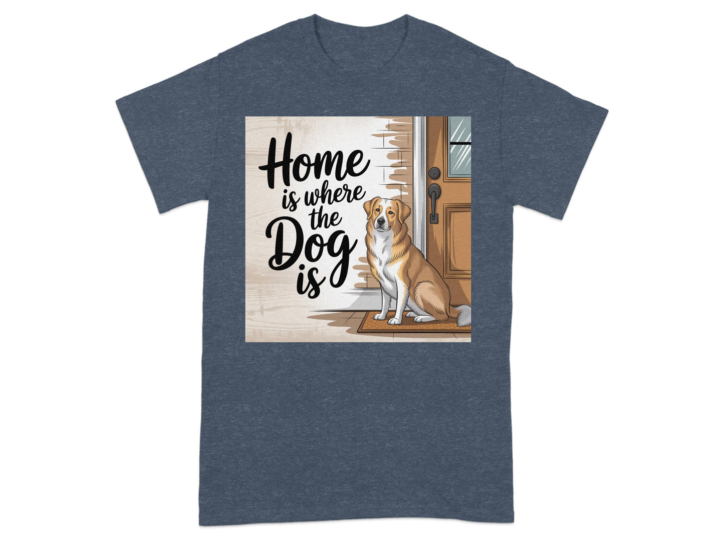 Home is Where the Dog is Graphic T-shirt product type