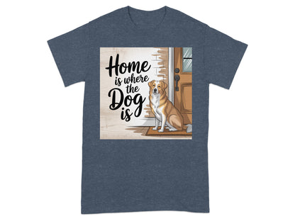 Home is Where the Dog is Graphic T-shirt product type
