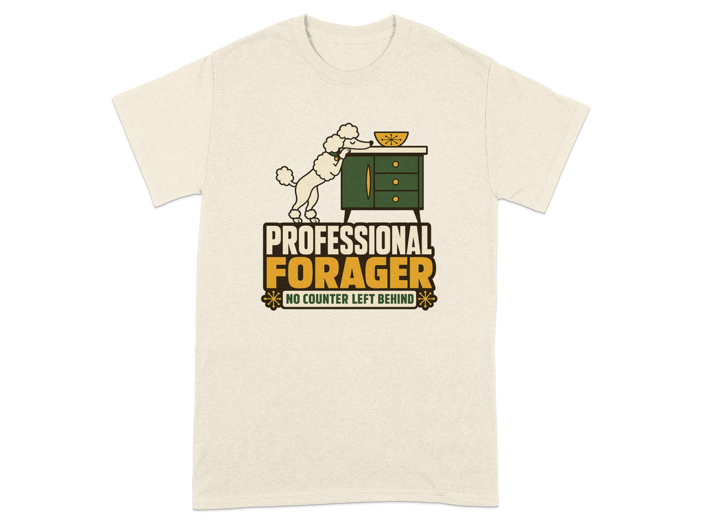T-shirt graphic with poodle reaching for food on dresser, "Professional Forager" text.