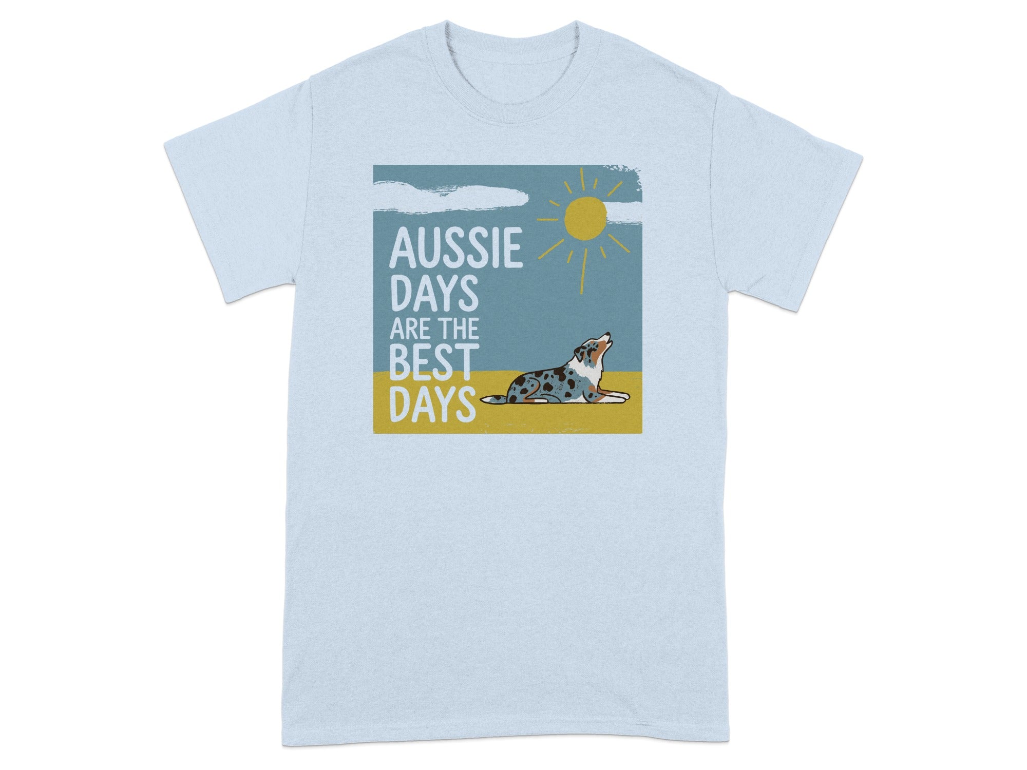 Light blue t-shirt with an Australian Shepherd dog and "Aussie Days Are The Best Days" text.
