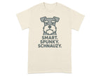 Cream t-shirt with a grey schnauzer graphic and "SMART. SPUNKY. SCHNAUZY." text.