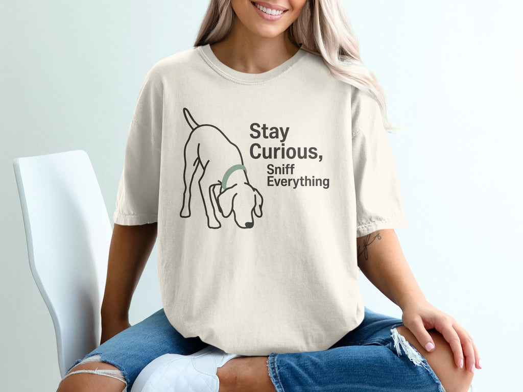 Stay Curious Sniff Everything Dog Lover T-Shirt