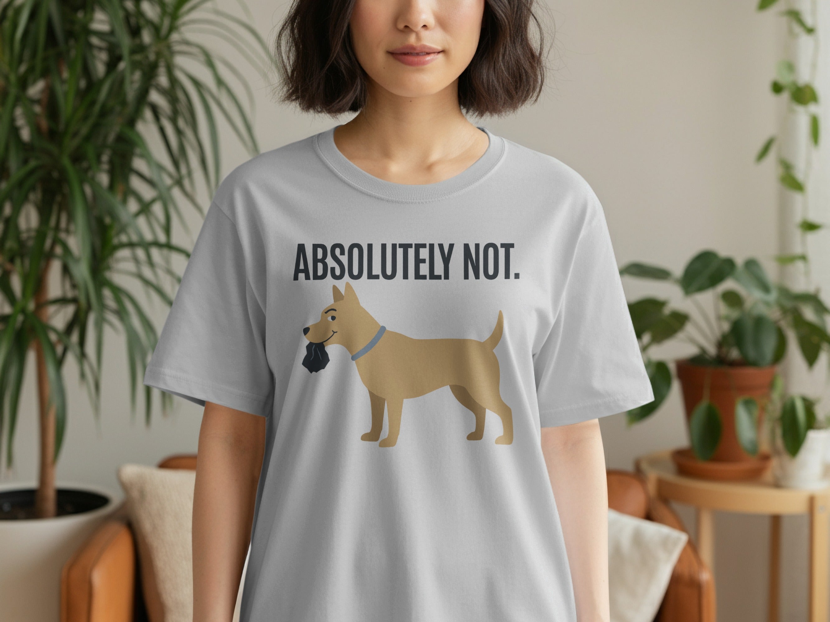 Absolutely Not Dog Graphic Funny Statement Shirt
