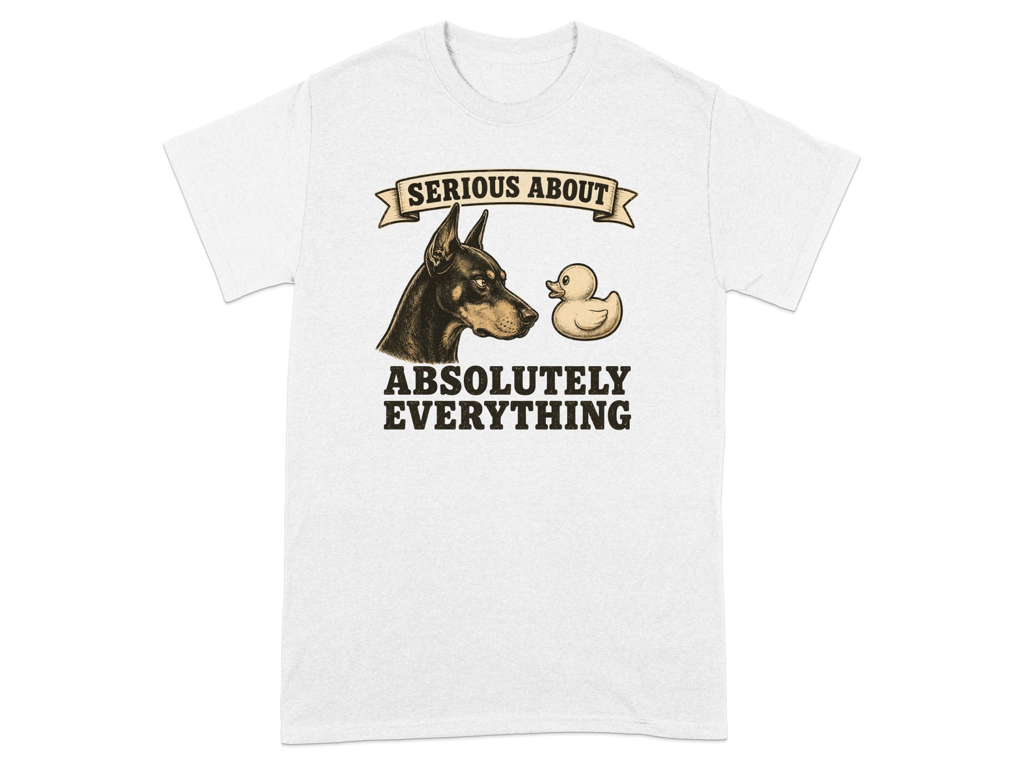 Doberman Pinscher and rubber duck on a t-shirt with text "Serious About Absolutely Everything".