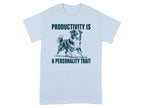 Light blue t-shirt with a dog illustration and text "PRODUCTIVITY IS A PERSONALITY TRAIT".