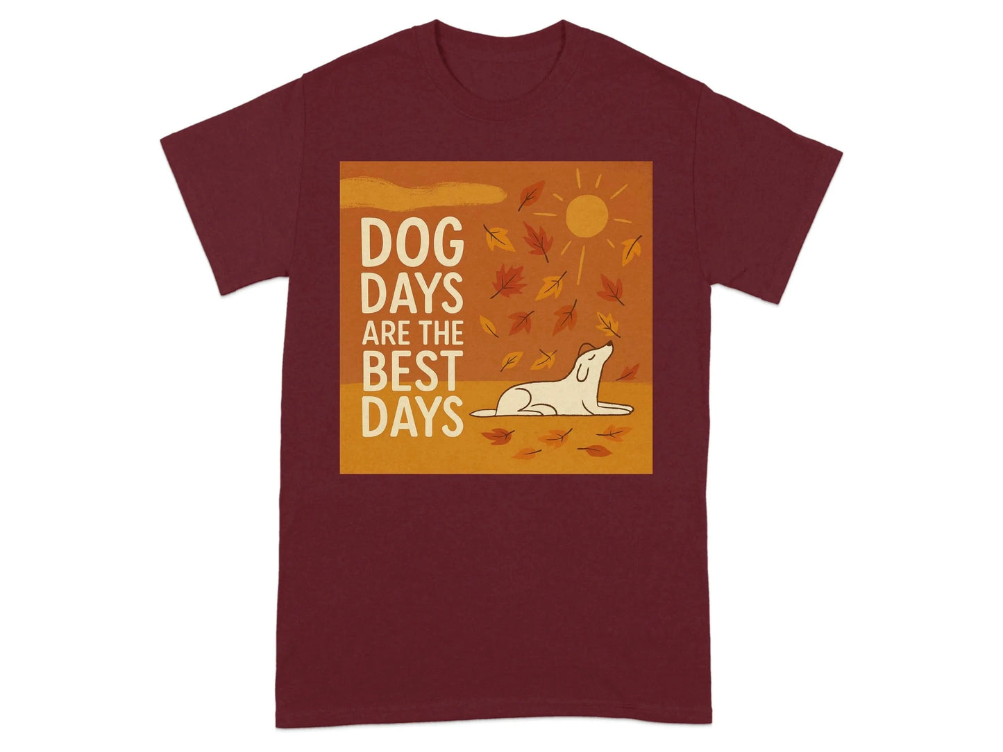Dog Days Are The Best Days Autumn T-Shirt T-shirt