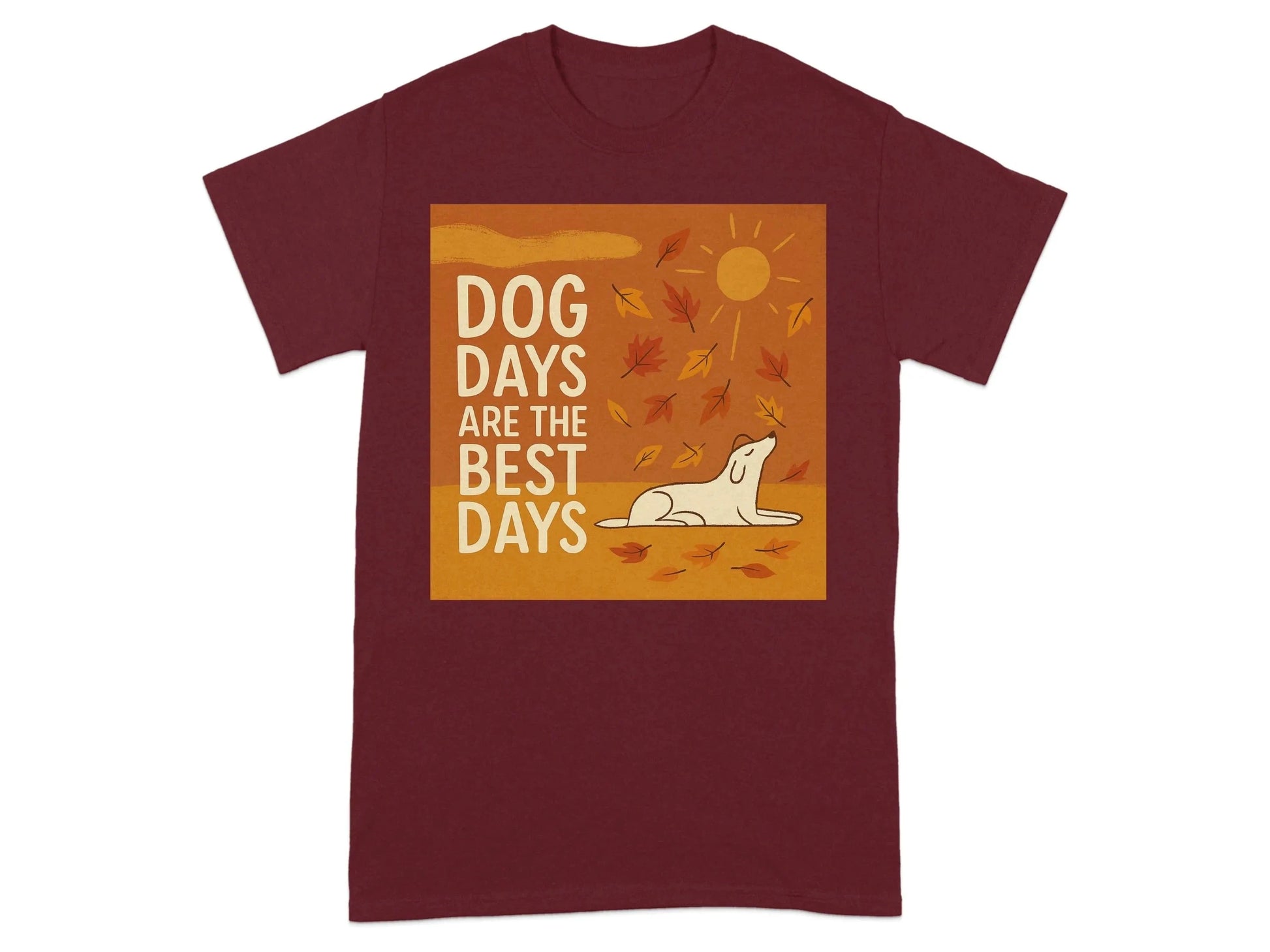 Dog Days Are The Best Days Autumn T-Shirt T-shirt