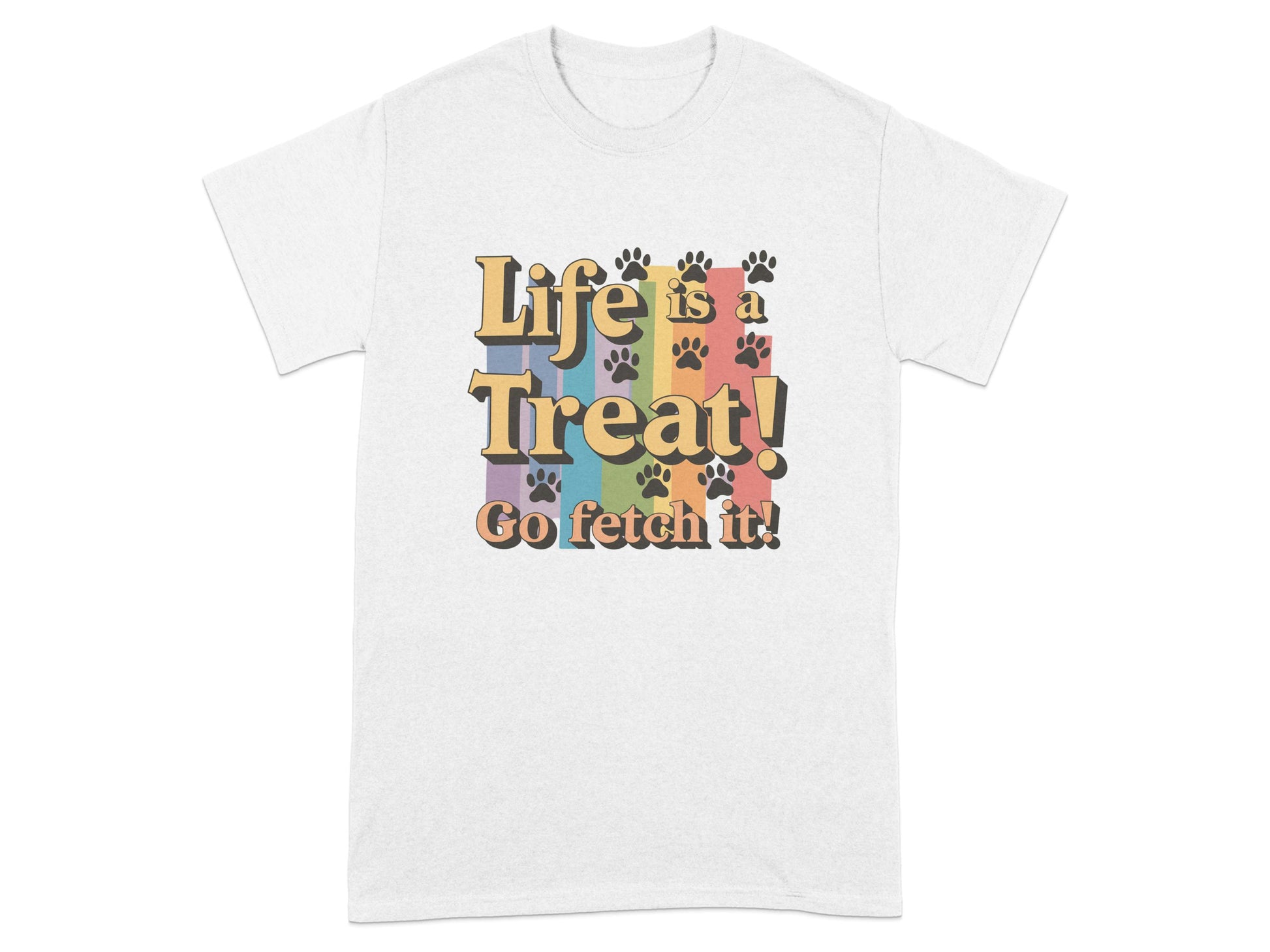 Life is a Treat Go fetch it! T-shirt product
