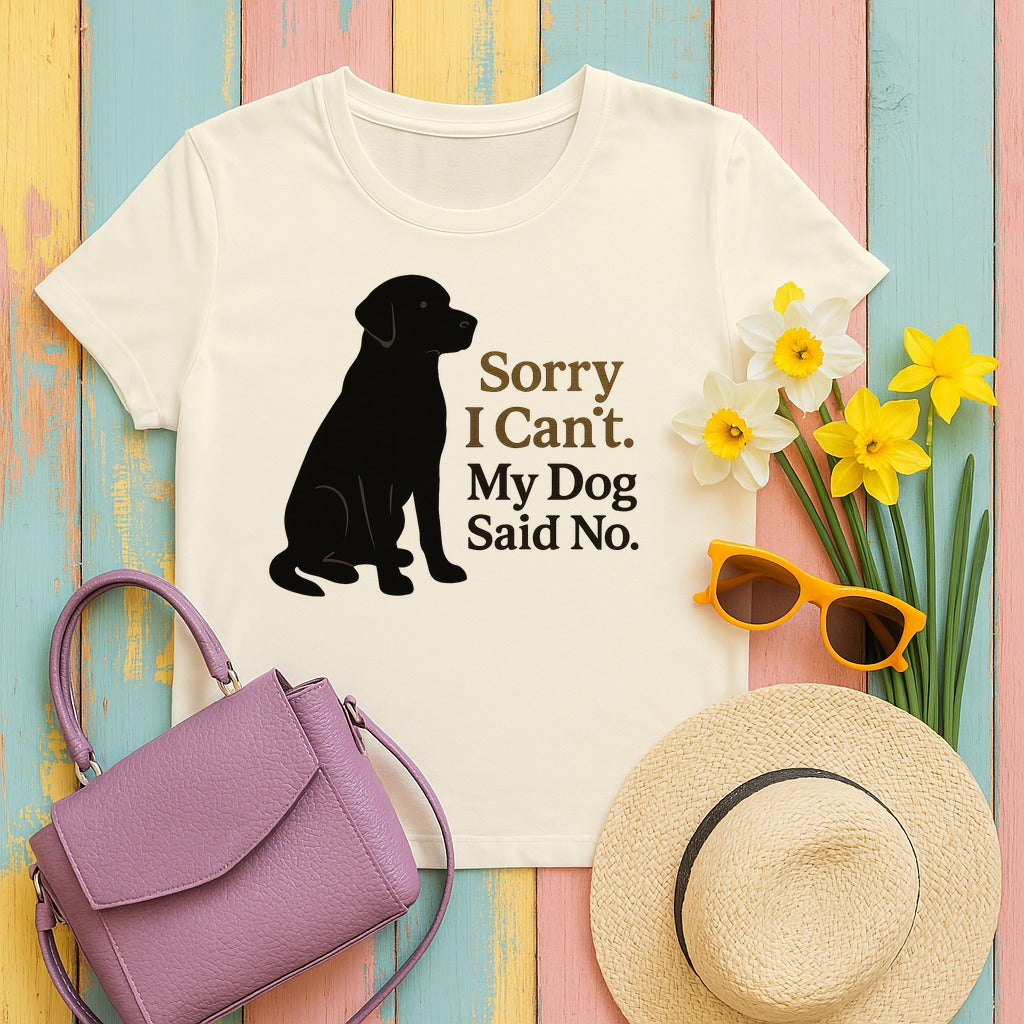Black Lab Sorry My Dog Said No T-shirt in Natural