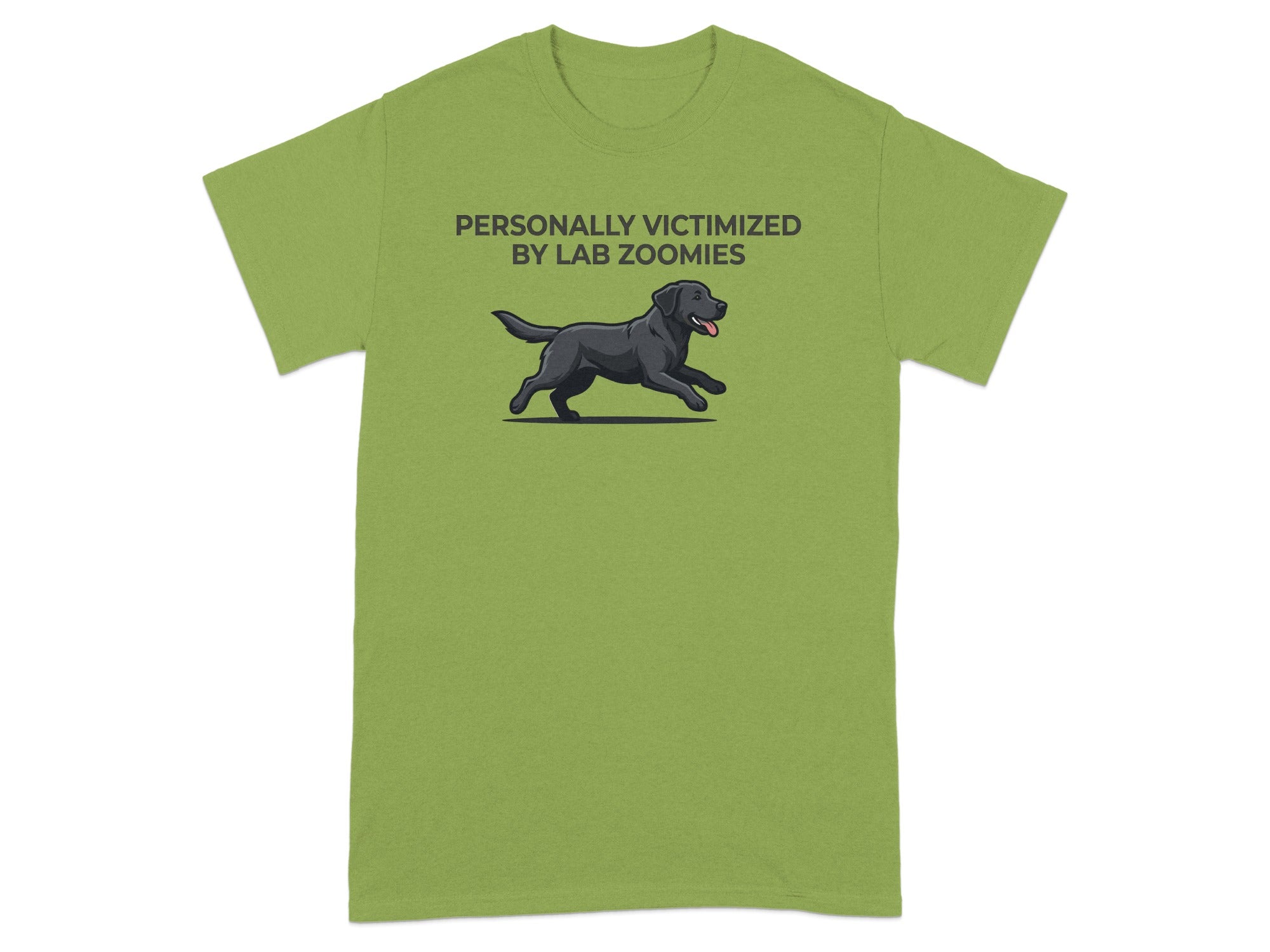 Green t-shirt with black lab running and text "PERSONALLY VICTIMIZED BY LAB ZOOMIES".