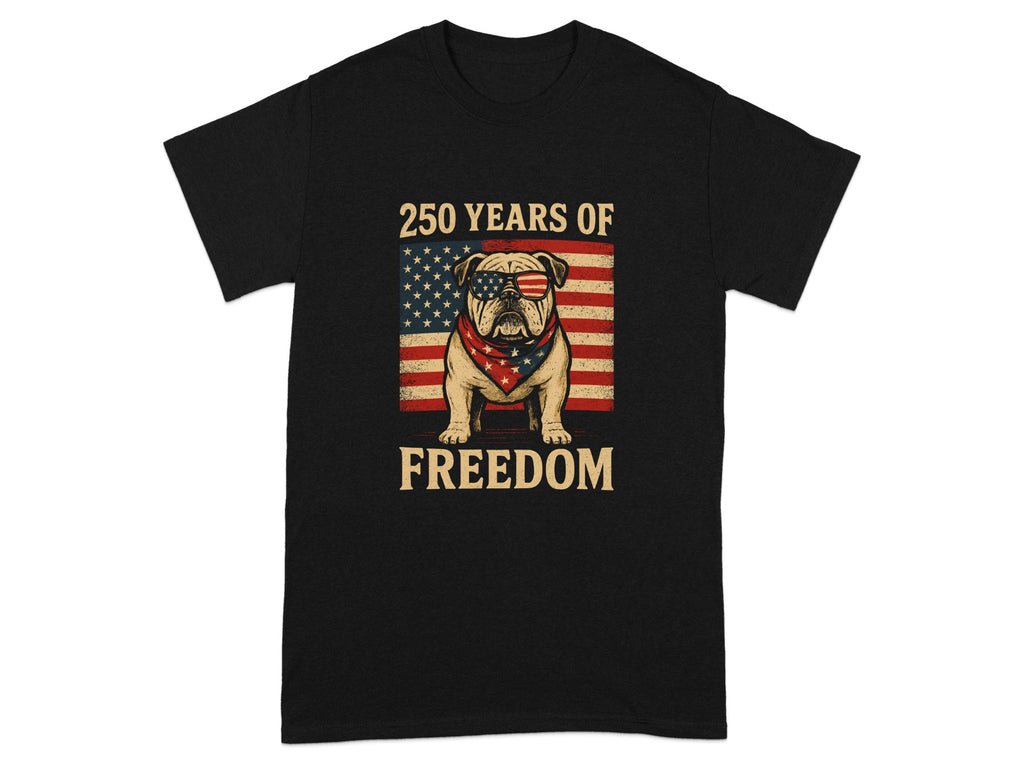 250 Years of Freedom Bulldog Patriotic T-Shirt