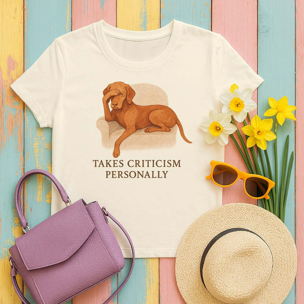 Vizsla Takes Criticism Personally Tee in Natural