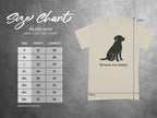Be loyal love deeply dog design t-shirt