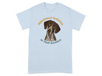 Light blue t-shirt with a German Shorthaired Pointer and text "Personally Invested In Your Business."
