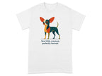White t-shirt with illustration of a colorful chihuahua and text.