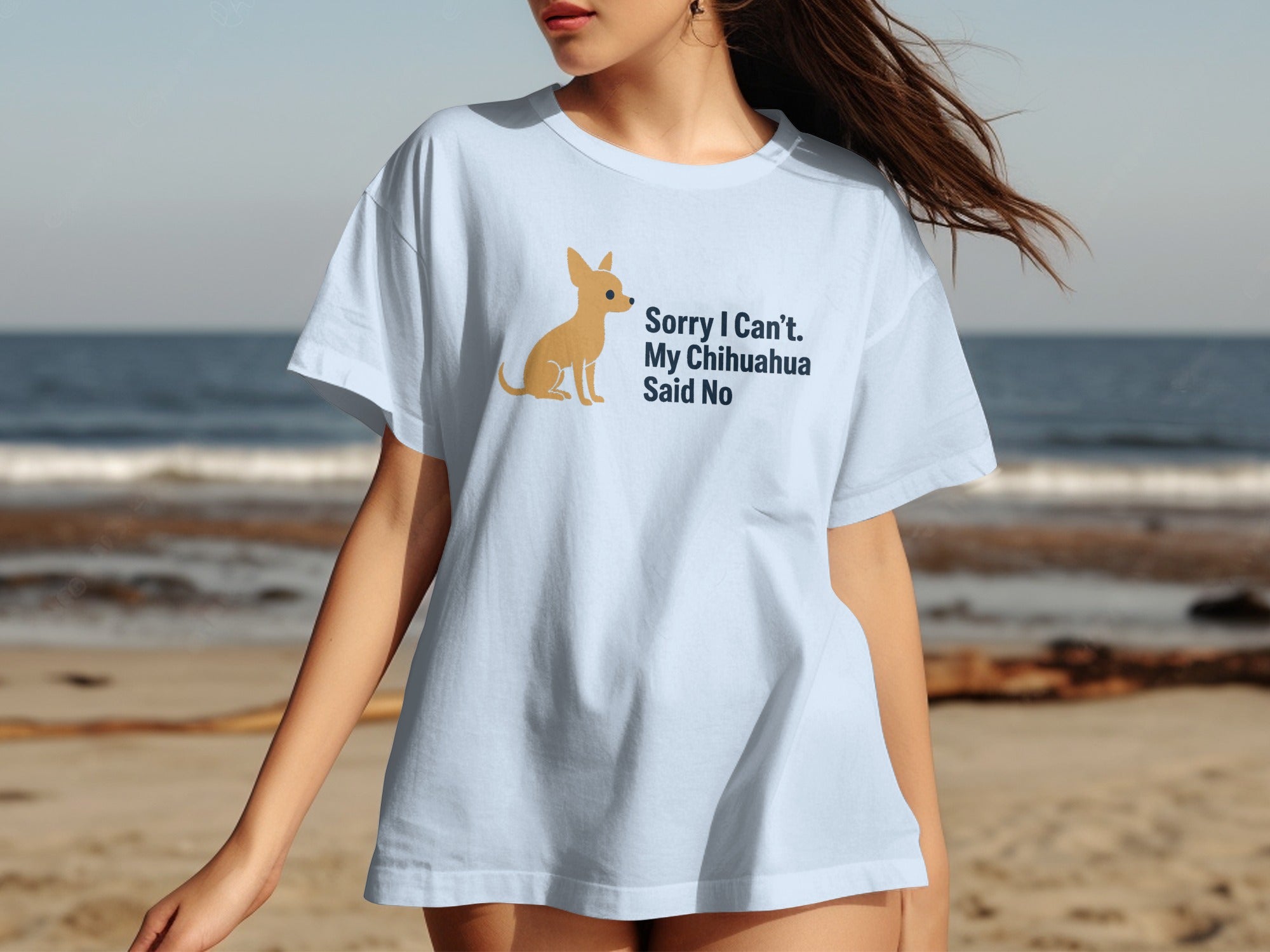 Light blue t-shirt with a chihuahua graphic and text: "Sorry I Can't. My Chihuahua Said No".