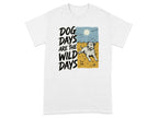 T-shirt with "Dog Days Are The Wild Days" text and dog lying in grass.