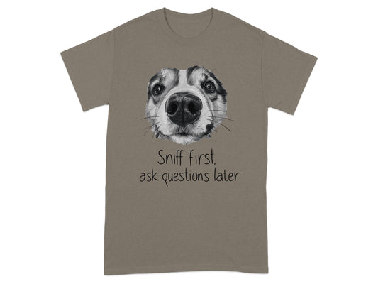 Sniff first ask questions later graphic T-shirt product