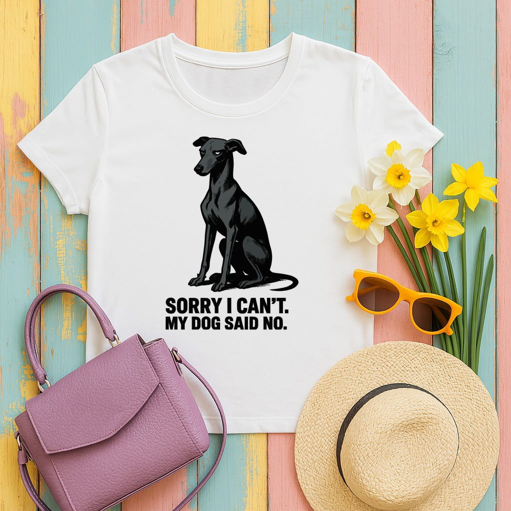 Greyhound Sorry I Can't My Dog Said No Tee in White