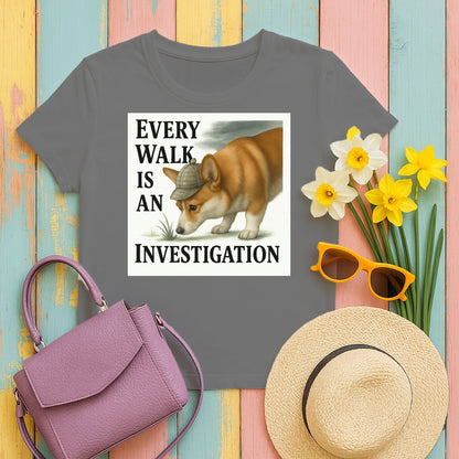 Every Walk is an Investigation T-shirt product
