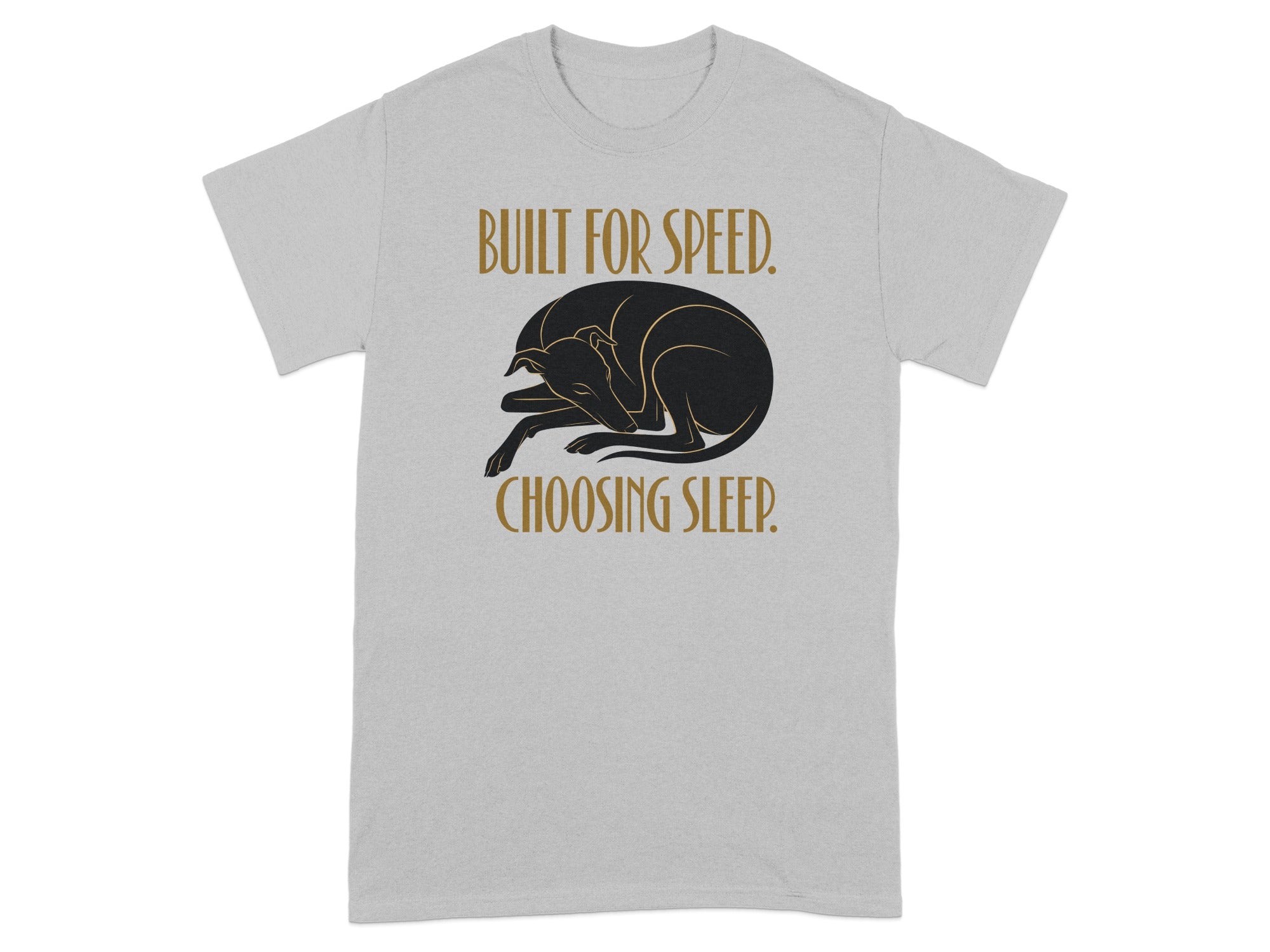 Grey t-shirt with black dog silhouette and text "BUILT FOR SPEED. CHOOSING SLEEP."