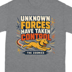 Grey t-shirt with "Unknown forces have taken control - The Zoomies" and a running dog.