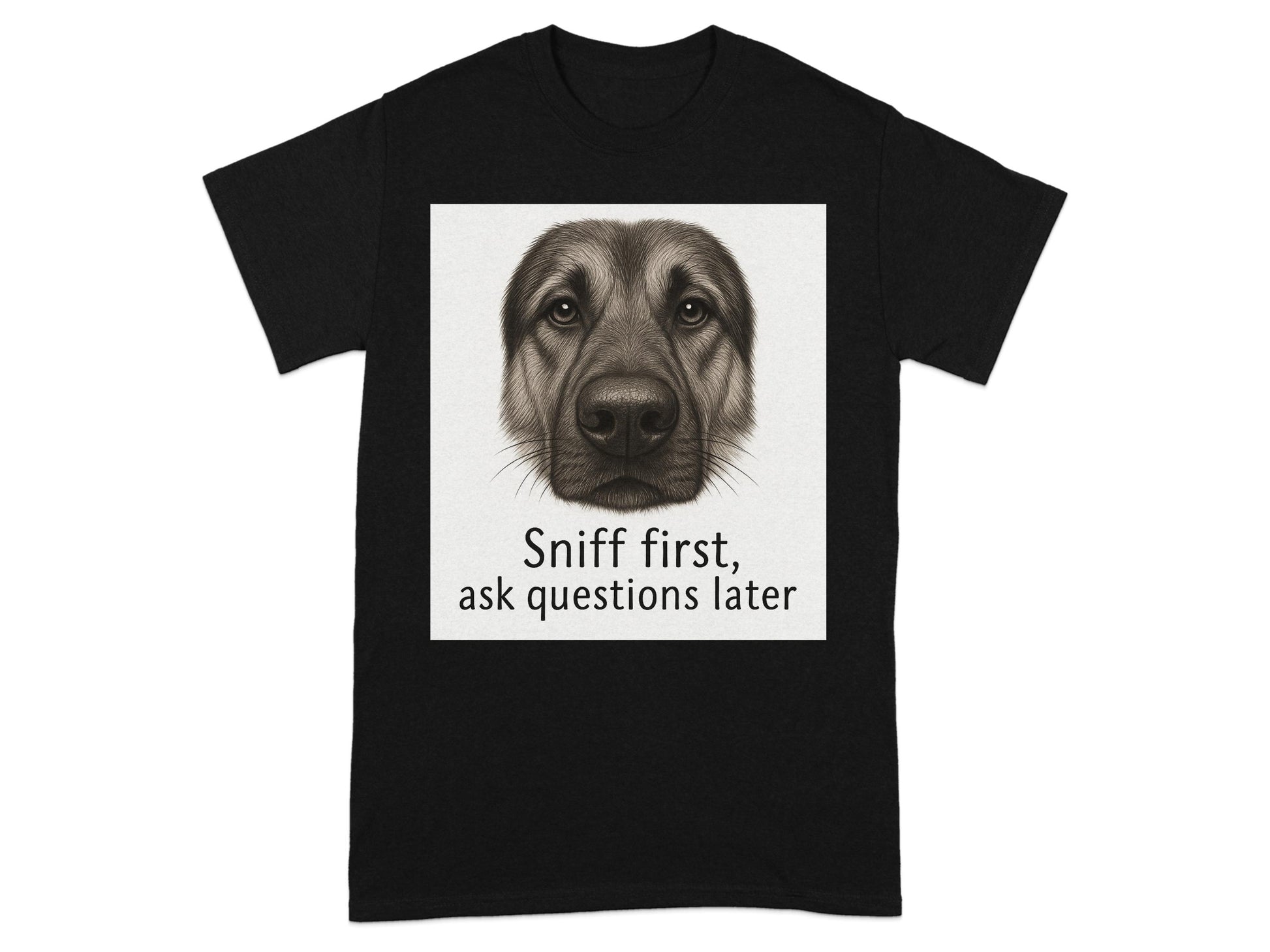 Sniff first ask questions later graphic t-shirt product