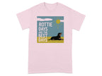 Pink t-shirt with Rottweiler and "ROTTIE DAYS ARE THE BEST DAYS" text.