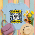 Scent First. Plans Later. Beagle T-Shirt in Light Blue