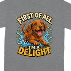 Dachshund dog wearing a crown with text "First of all, I'm a delight".