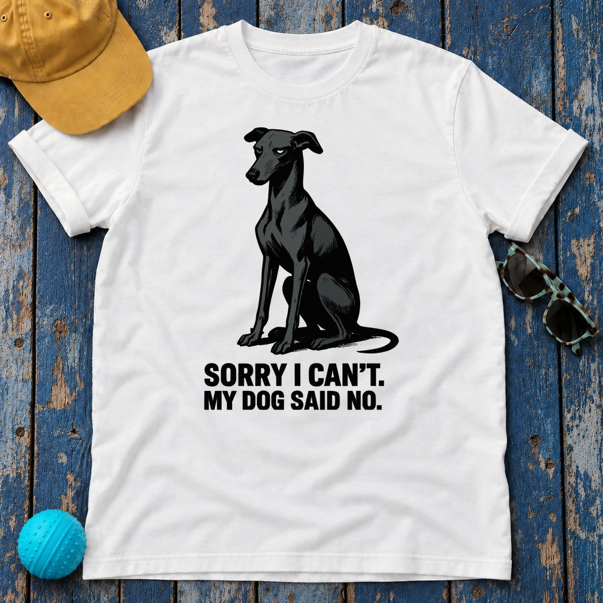 Greyhound Sorry I Can't My Dog Said No Tee in White