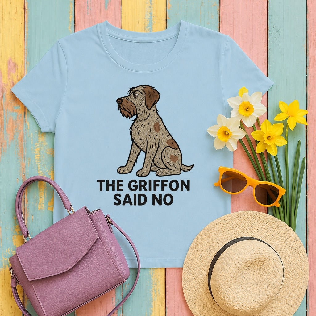 Wirehaired Pointing Griffon Said No T-shirt in Light Blue