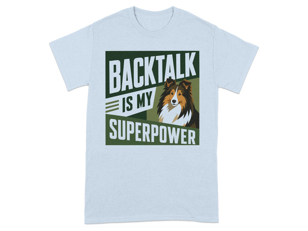 Light blue t-shirt with "BACKTALK IS MY SUPERPOWER" and a dog's head.