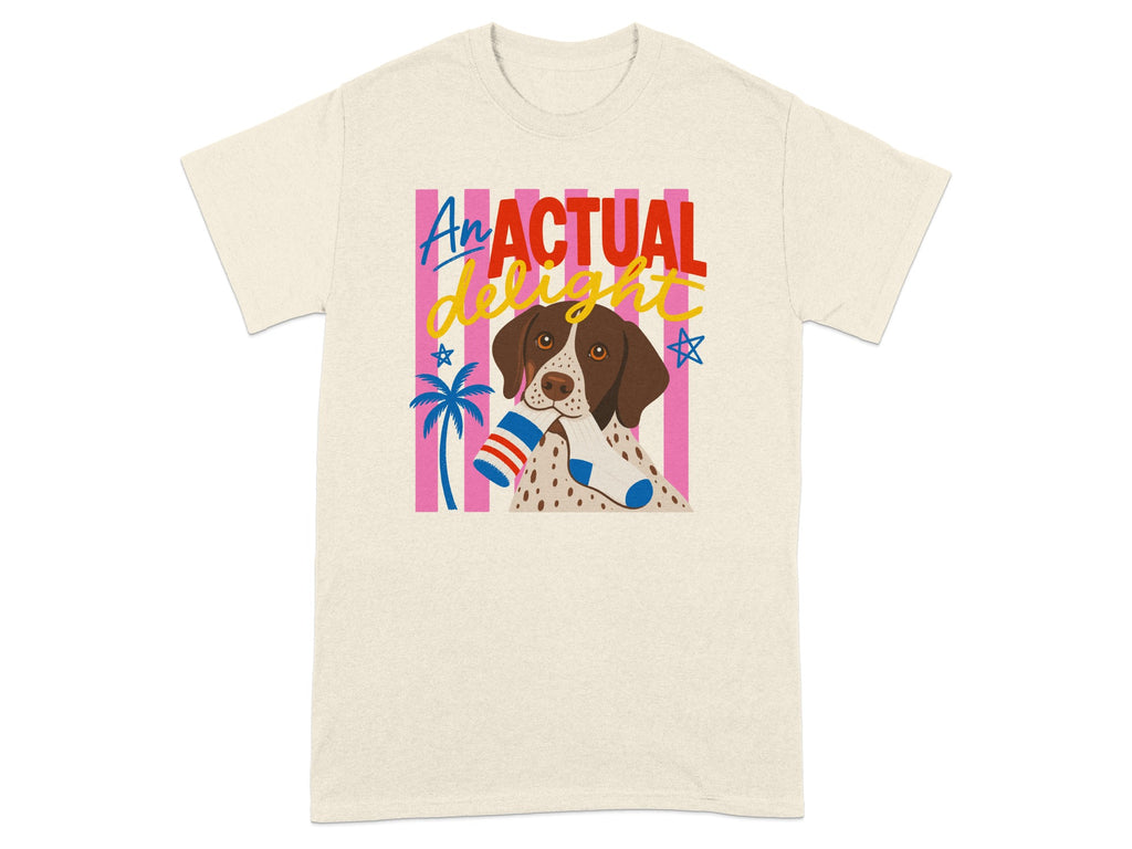 Beige t-shirt with a German Shorthaired Pointer holding a sock, with "An ACTUAL delight" text.