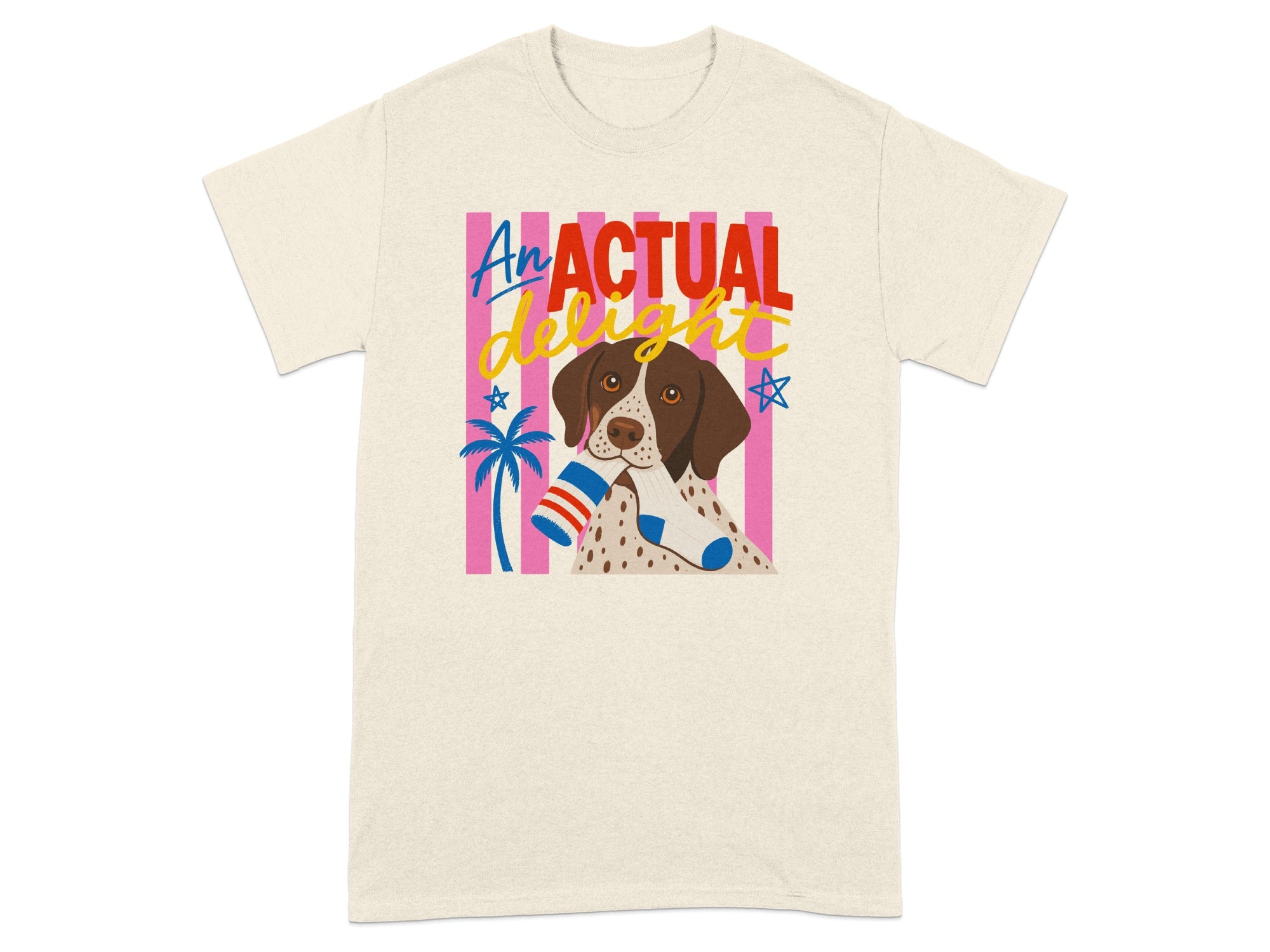 Beige t-shirt with a German Shorthaired Pointer holding a sock, with "An ACTUAL delight" text.