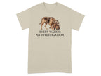 T-shirt with a bloodhound wearing a deerstalker hat and the text "EVERY WALK IS AN INVESTIGATION".