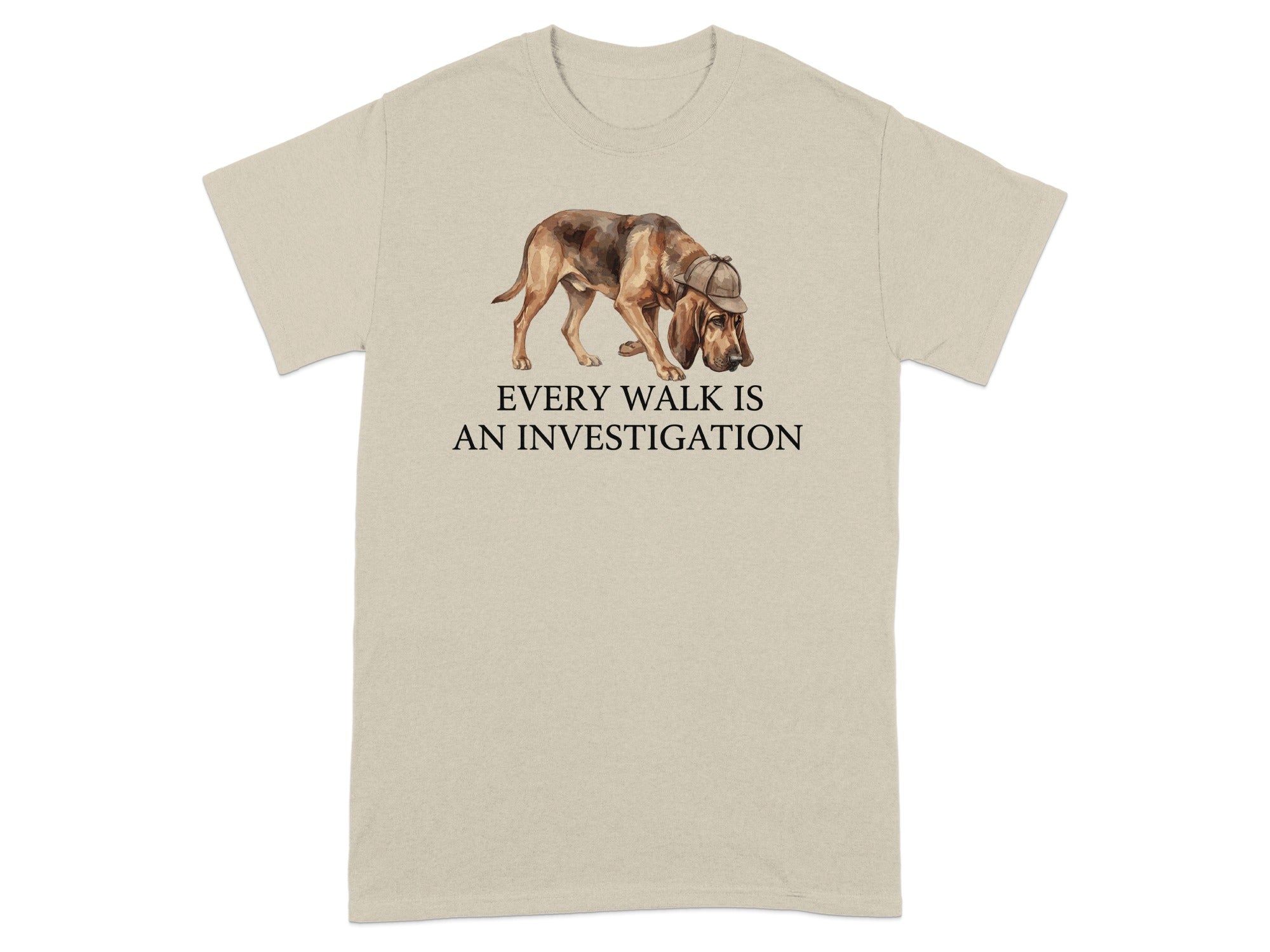 T-shirt with a bloodhound wearing a deerstalker hat and the text "EVERY WALK IS AN INVESTIGATION".