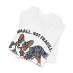 Small Not Fragile Corgi T-Shirt