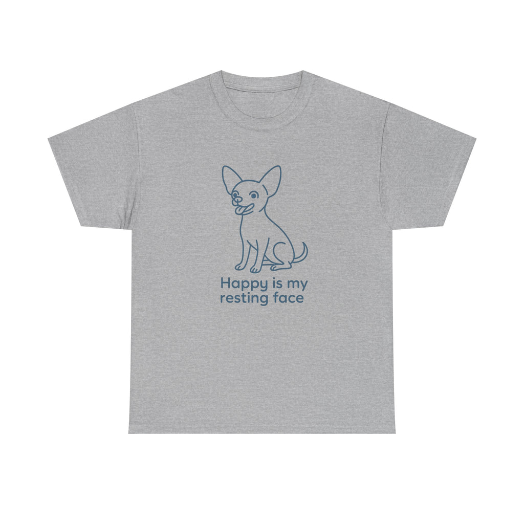 Happy Is My Resting Face - Funny Chihuahua Tee