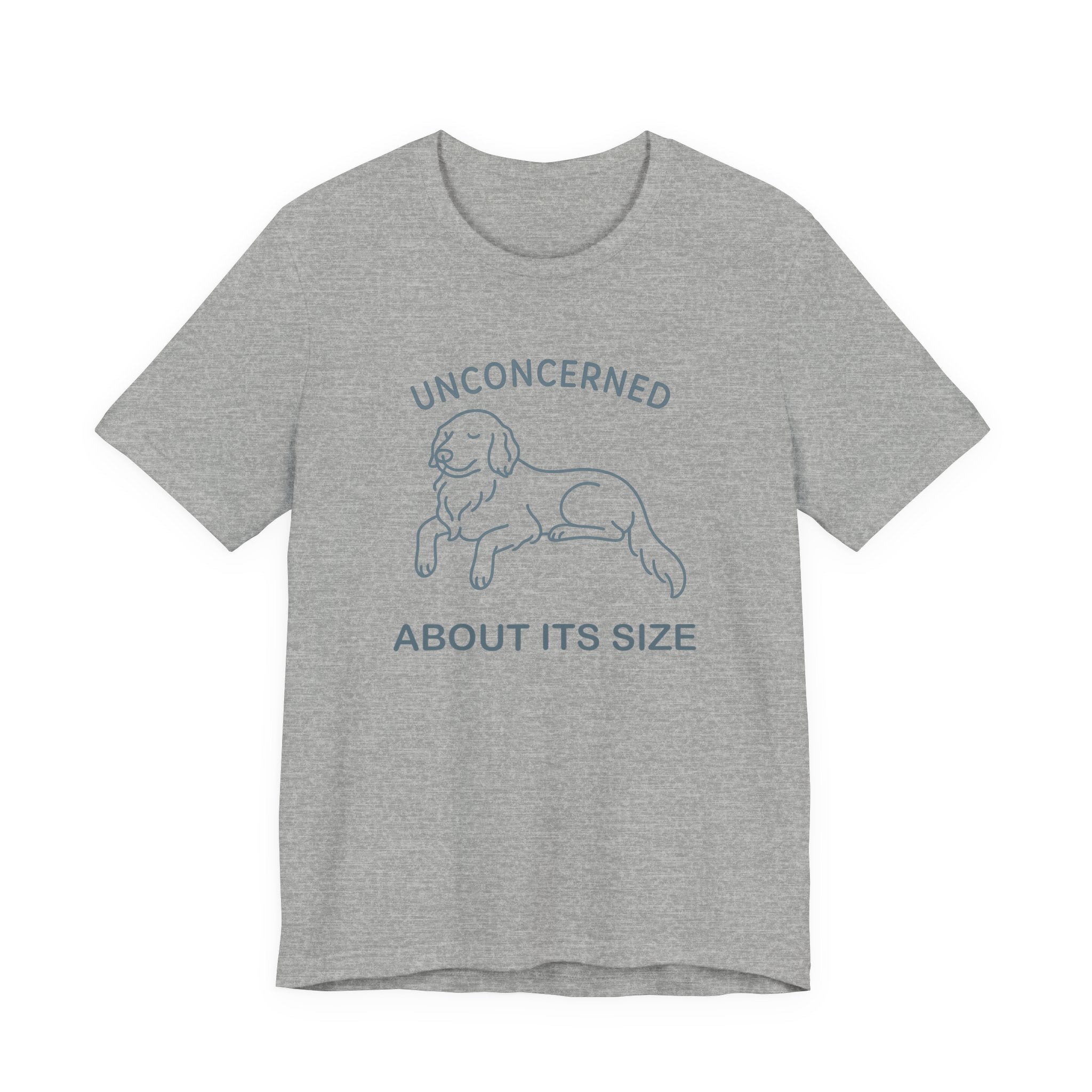 Flat-Coat Unconcerned About Its Size Tee