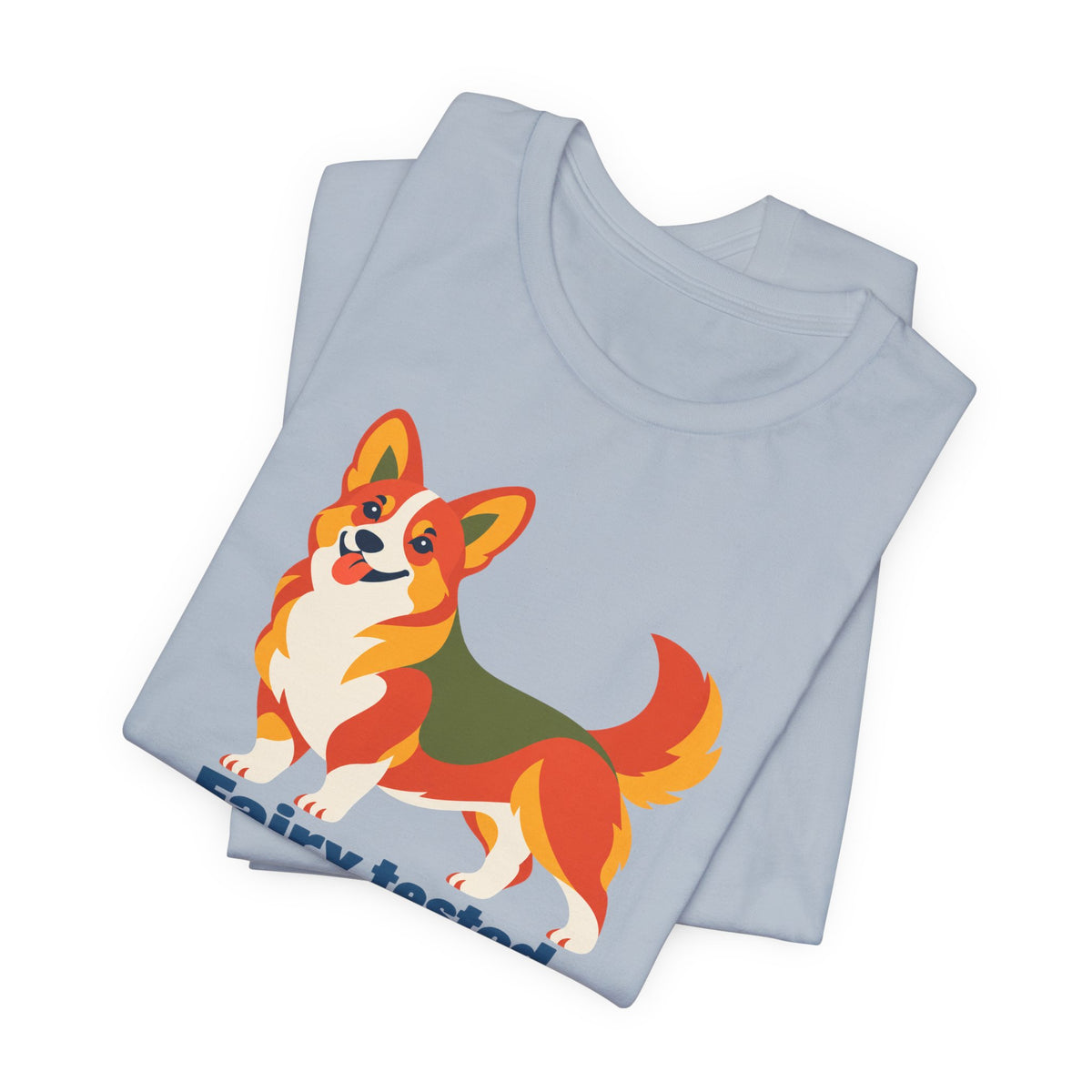 Fairy Tested Corgi Approved T-Shirt