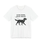 Flat-Coat Slow Down Enjoy Walks Tee