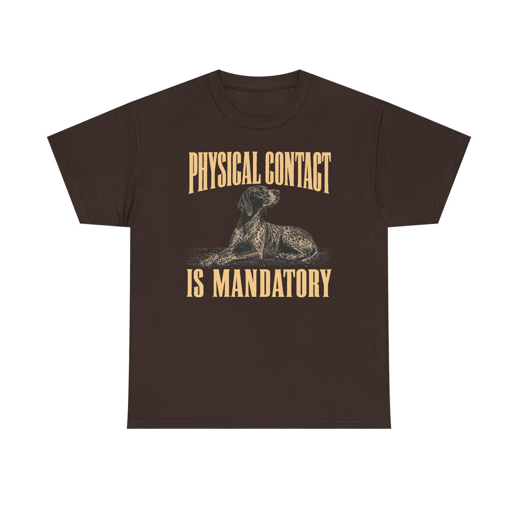 Affection Mandate German Shorthaired Pointer T-Shirt