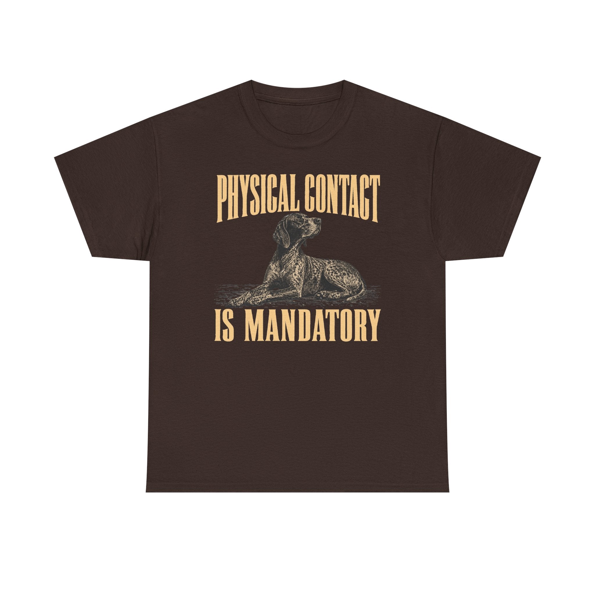Affection Mandate German Shorthaired Pointer T-Shirt