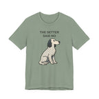 The Setter Said No Tee