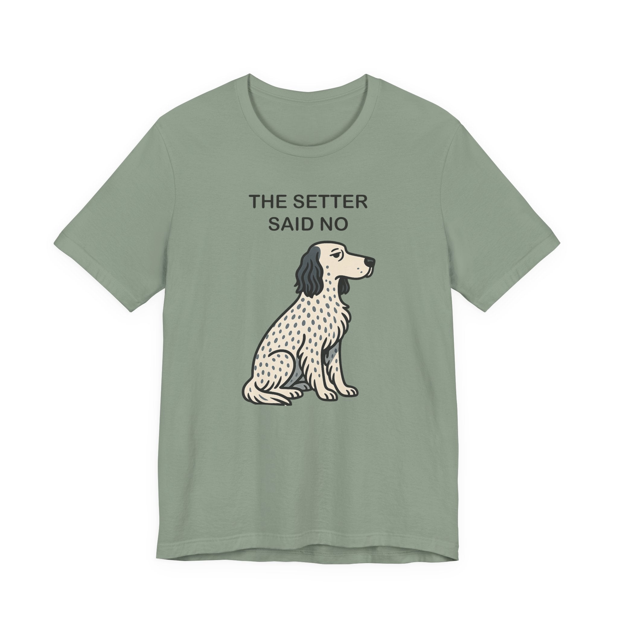 The Setter Said No Tee
